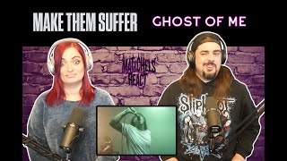 Make Them Suffer - Ghost Of Me (React/Review)