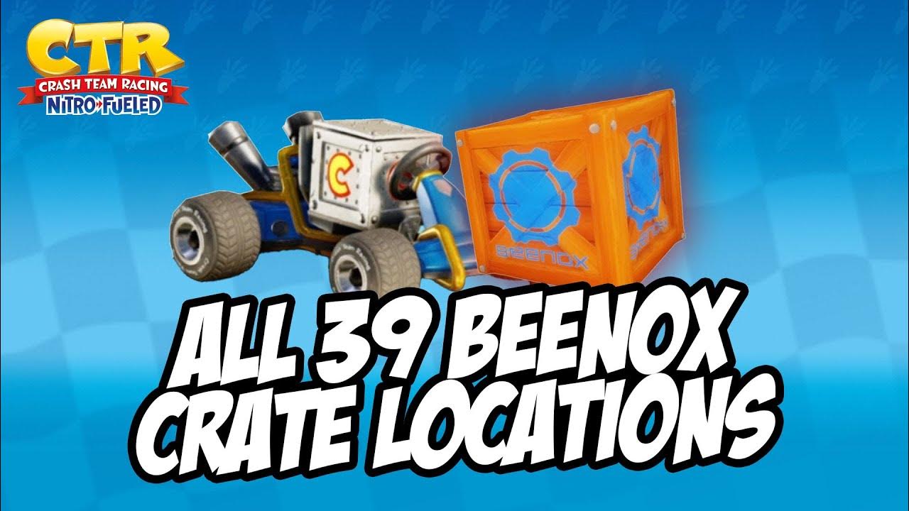 ALL BEENOX CRATE LOCATIONS CRASH TEAM RACING NITRO FUELED YouTube