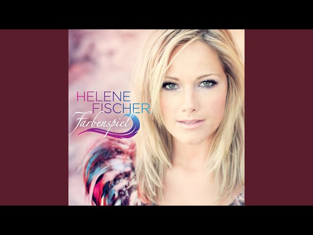 Helene Fischer - Wunder Dich Nicht