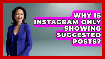 Why Is Instagram Only Showing Suggested Posts? - Everyday-Networking
