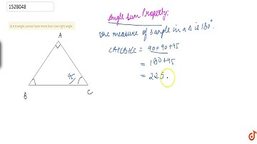(i) A triangle cannot have more than one right angle.