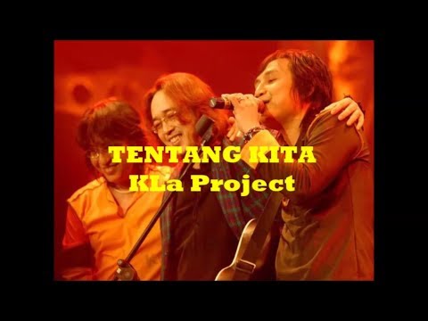 Tentang Kita (-1) - KLa Project