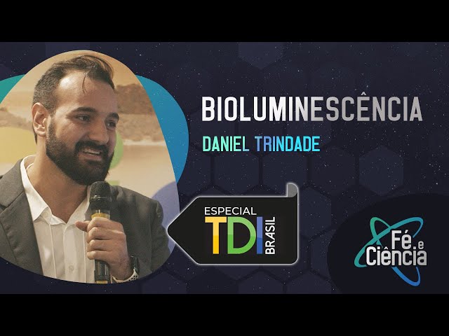 Bioluminescência I Daniel Trindade I Episódio 45 I Fé & Ciência