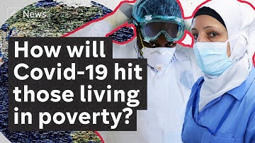 Coronavirus Explained: how the virus will hit the poorest people on the planet