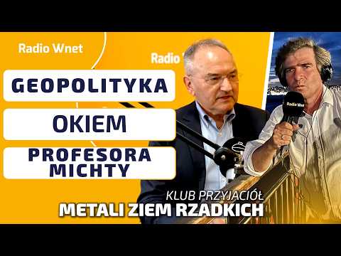Prof. Andrew Michta: Na Ukrainę trzeba patrzeć realnie | KLUB PRZYJACIÓŁ METALI ZIEM RZADKICH