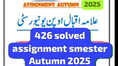 426 solved assignment! Aiou course code 426 solved assignment smester Autumn 2025