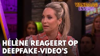 Hélène reageert op deepfake pornofilmpjes: 'Het is natuurlijk schandalig' | VANDAAG INSIDE