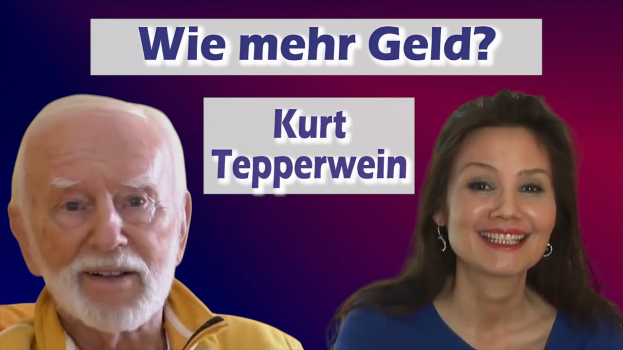 Wie kommst Du zu mehr Geld? Kurt Tepperwein (Kurzanleitung)