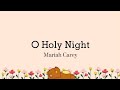 Download Lagu O Holy Night - Mariah Carey (Lyrics)