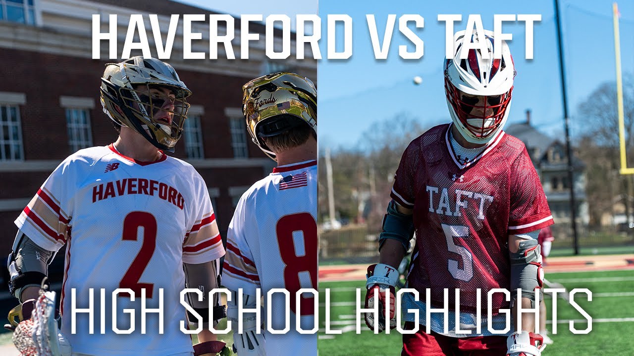 Haverford (Pa.) vs Taft (Ct.) High School Lacrosse Highlights YouTube