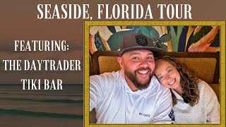 Exploring Seaside FL And Unwinding At Daytrader Tiki Bar! by The First Timers 170 views 2 months ago 16 minutes
