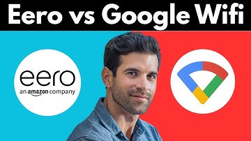 Eero vs Google Wifi (2025): Which Mesh System Is Better?