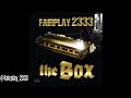 Fairplay 2333 - "The Box" Freestyle