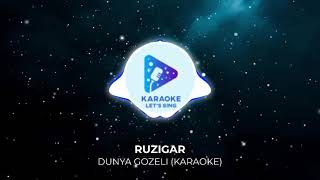 Ruzigar - Dunya Gozeli Karaoke