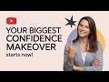 Your BIGGEST Confidence Makeover Starts NOW! LIVE!@UpgradeYourSelf_Knowledge