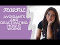 Fearful Avoidants & Deactivating: How it Works