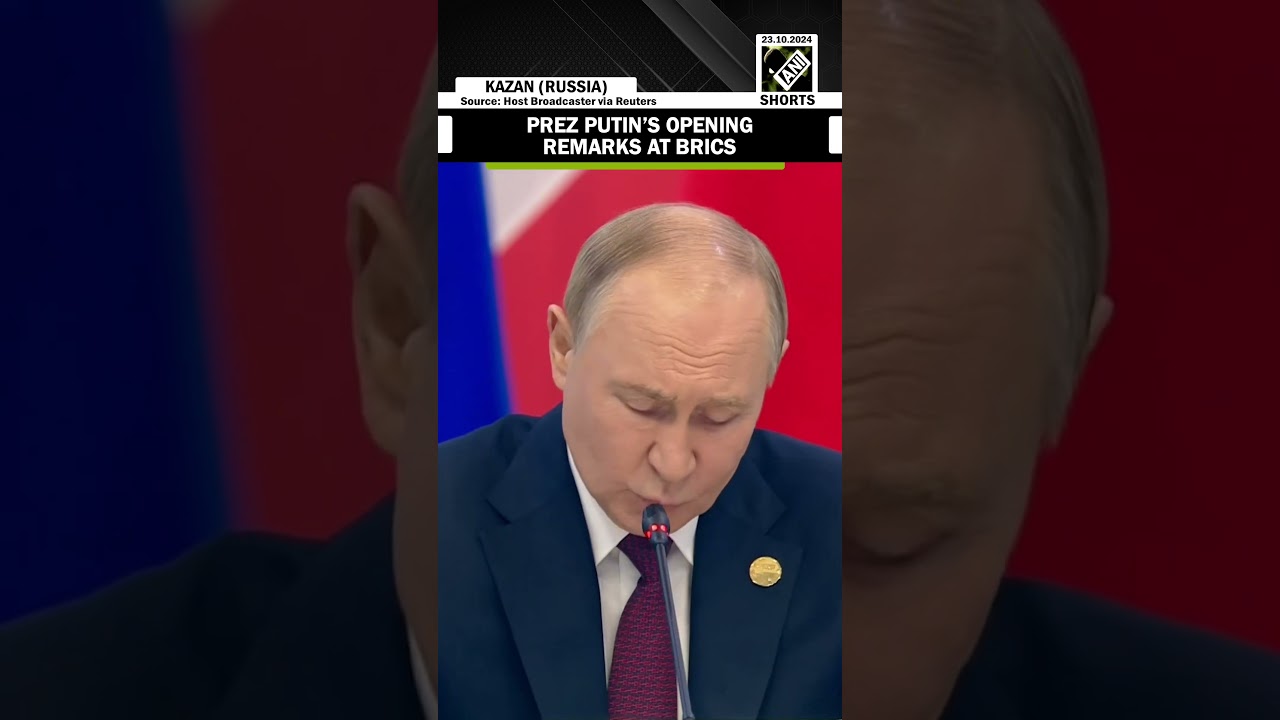 Russian President Vladimir Putin's opening remarks at BRICS Summit 2024