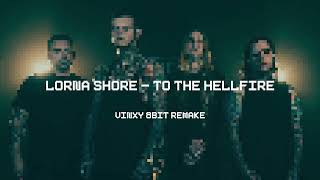 Lorna Shore - To The Hellfire (Vinxy 8-bit Remake)