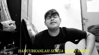 Pergi Hilang dan Lupakan - (COVER) Acoustic Version