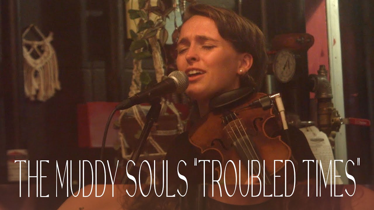 The Muddy Souls - "Troubled Times"