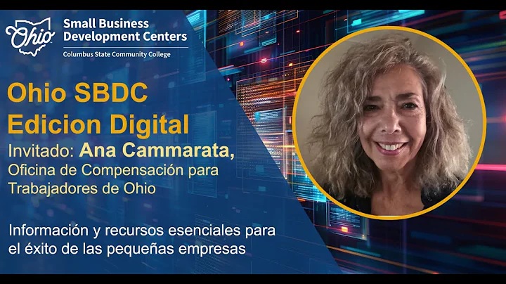 Ohio SBDC Edicion Digital - Ana Cammarata, Ohio Bureau of Workers’ Compensation (BWC)