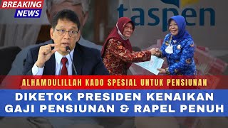 DIKETOK PRESIDEN! Kenaikan Gaji Pensiunan \u0026 Rapel PENUH Tahun 2026 Resmi Diumumkan!?