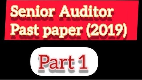 Senior Auditor past paper part 1