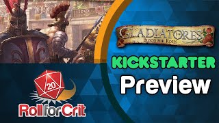 Gladiatores: Blood For Roses Kickstarter Preview | Roll For Crit