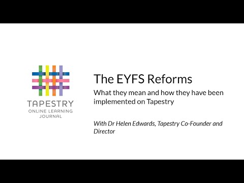 The EYFS Reforms - What they mean and how they have been implemented on Tapestry