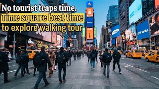 Best Time to Visit Times Square NYC 🗽 I NO Tourist Traps. NO Crowds.😀🤠🇺🇸