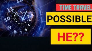 Time Travel possible he Kya| Time Travel Is This Possible|Vickys facts