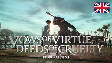FINAL FANTASY XIV Patch 5.1 - Vows of Virtue, Deeds of Cruelty