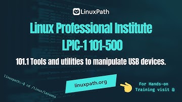 LPIC-1 101-500 Exam Course - 101.1 Tools and utilities to manipulate USB devices.