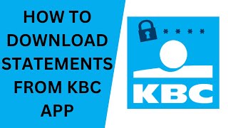 How To Download Bank Statements From Kbc App