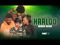 HAALOO PART 7 NEW AFAAN OROMO DRAMA