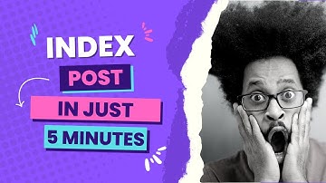 how to index blog post in google fast | Instant  Indexing Your Post 2023