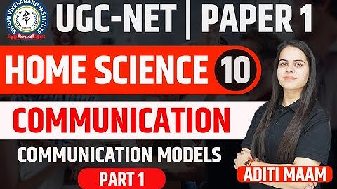UGC NET Paper 1:  Communication models part 1 Secrets in Home Science!"