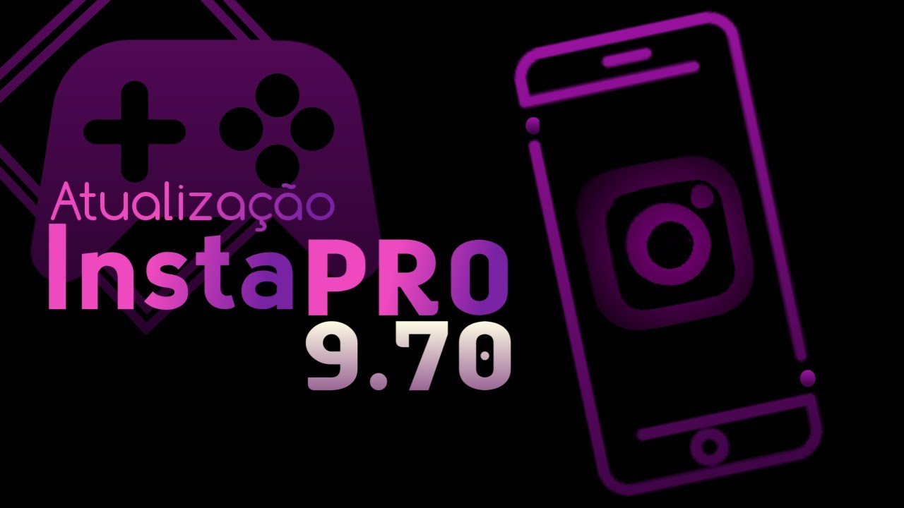 Chegou família!! Insta pro 9.70 com novidades! • Rodada de mods