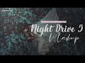 Emotion Night Drive Mashup 5 | Lofi Chillout Remix 2021 | BICKY OFFICIAL