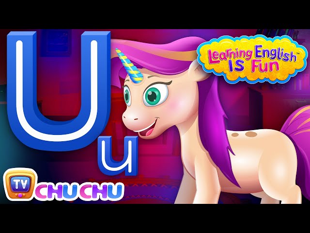 The Letter U Phonics Song â€“ U For Unicorn - ABC Songs with Sounds for Children â€“ Learning English