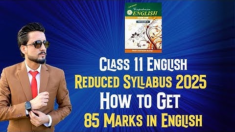 Class 11 English Reduced Syllabus 2025 | How to get 85 Marks in English | Sindh board