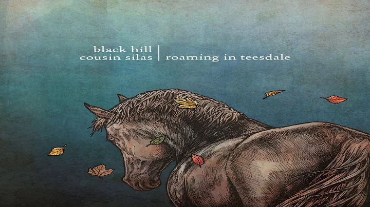 Black Hill & Cousin Silas - Roaming In Teesdale (F...