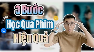 A Jay Chinese｜3 bước học TIẾNG TRUNG qua phim hiệu quả 2021