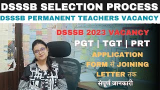DSSSB COMPLETE SELECTION PROCESS | DSSSB VACANCY 2023 | DSSSB TEACHERS RECRUITMENT 2023 | DSSSB 2023