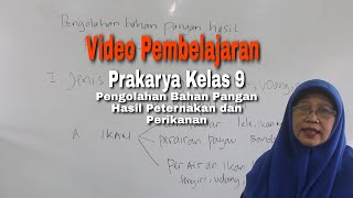 Video Pembelajaran | Prakarya SMP Kelas 9 | Pengolahan Bahan Pangan Hasil Peternakan Dan Perikanan Video Pembelajaran | Prakarya SMP Kelas 9 | Pengolahan Bahan Pangan Hasil Peternakan Dan Perikanan