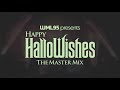 Happy HalloWishes: The Master Mix