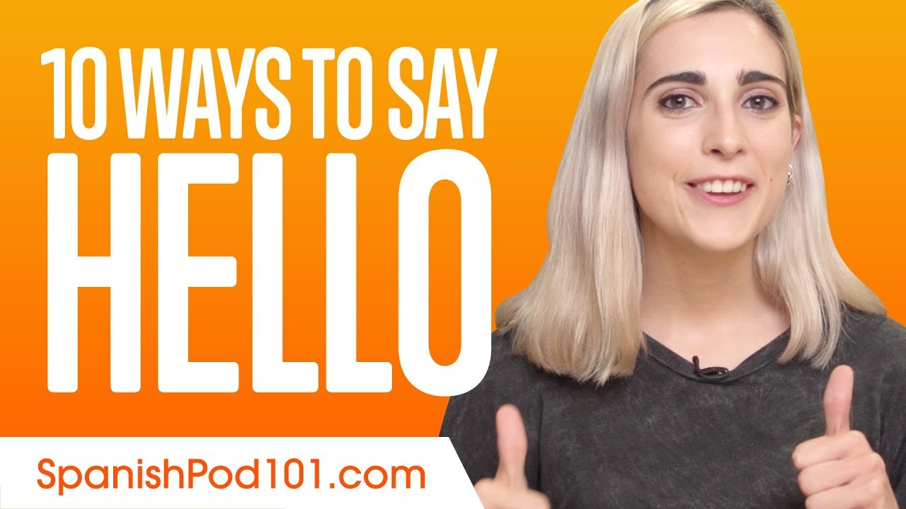 How To Say Hello In Spanish Guide To Spanish Greetings