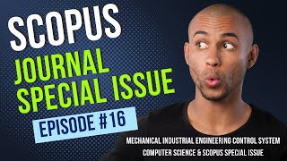 Episode 16 Mechanical Industrial Engineering control system computer science & special issue Scopus