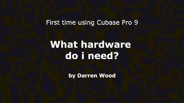 Eerst met behulp van Cubase Pro 9 Welke hardware heb ik nodig