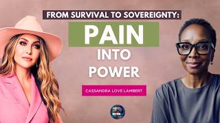 From Survival to Sovereignty: Somatic Healing ft. Cassandra Love Lambert | Ep. 16